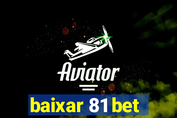 baixar 81 bet